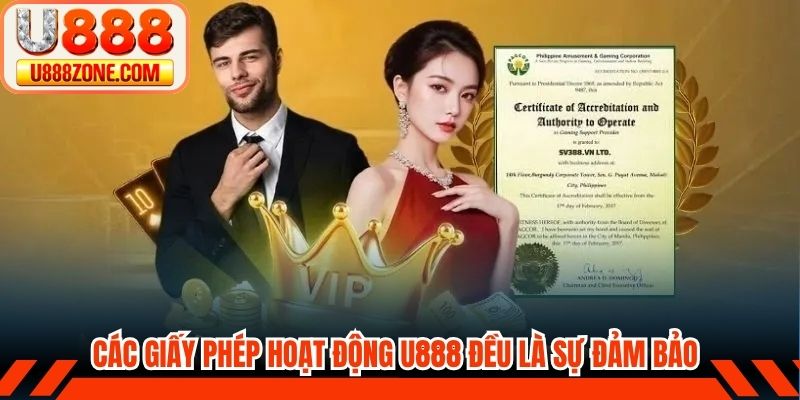 Các giấy phép hoạt động U888 đều là sự đảm bảo