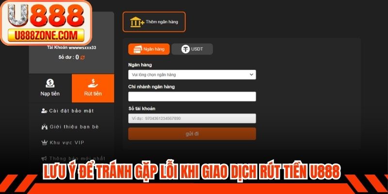 Lưu ý để tránh gặp lỗi khi bạn giao dịch rút tiền U888