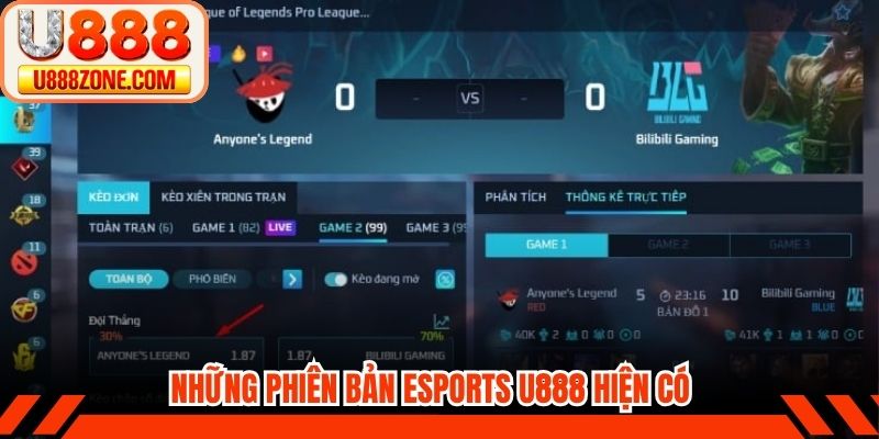 Những phiên bản Esports U888 hiện bạn có thể theo dõi