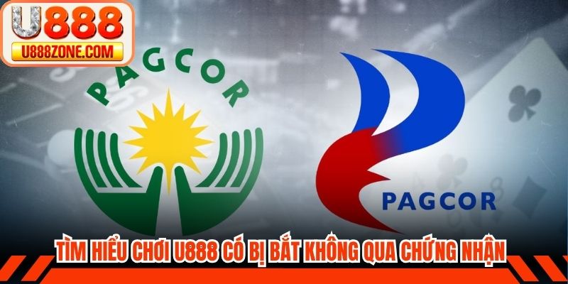 Tìm hiểu chơi U888 có bị bắt không qua chứng nhận